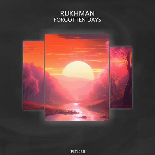 Rukhman - Forgotten Days [PLTL236]